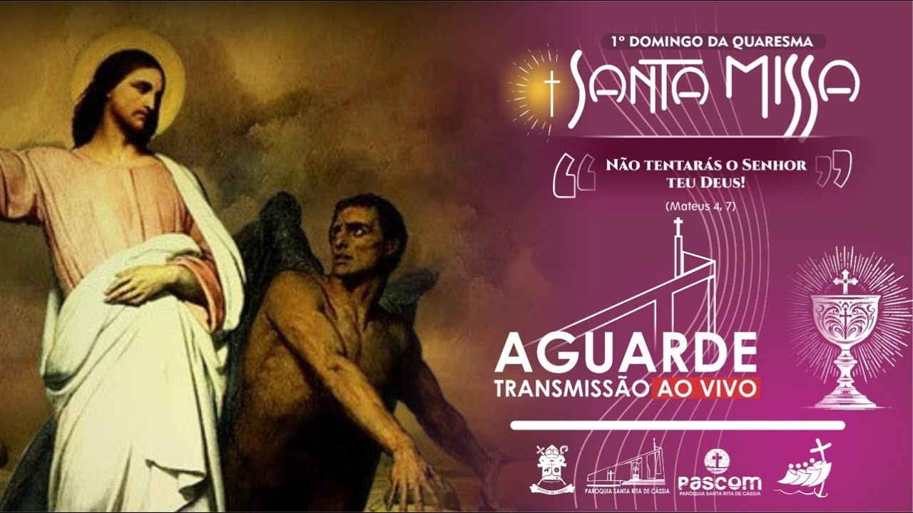 SANTA MISSA 1º DOMINGO DA QUARESMA