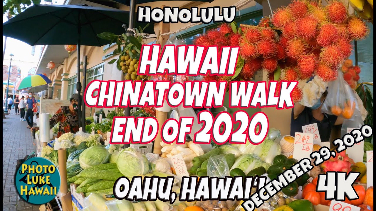 Hawaii Chinatown Walk December 29, 2020 What Does Chinatown Look Like in Hawaii