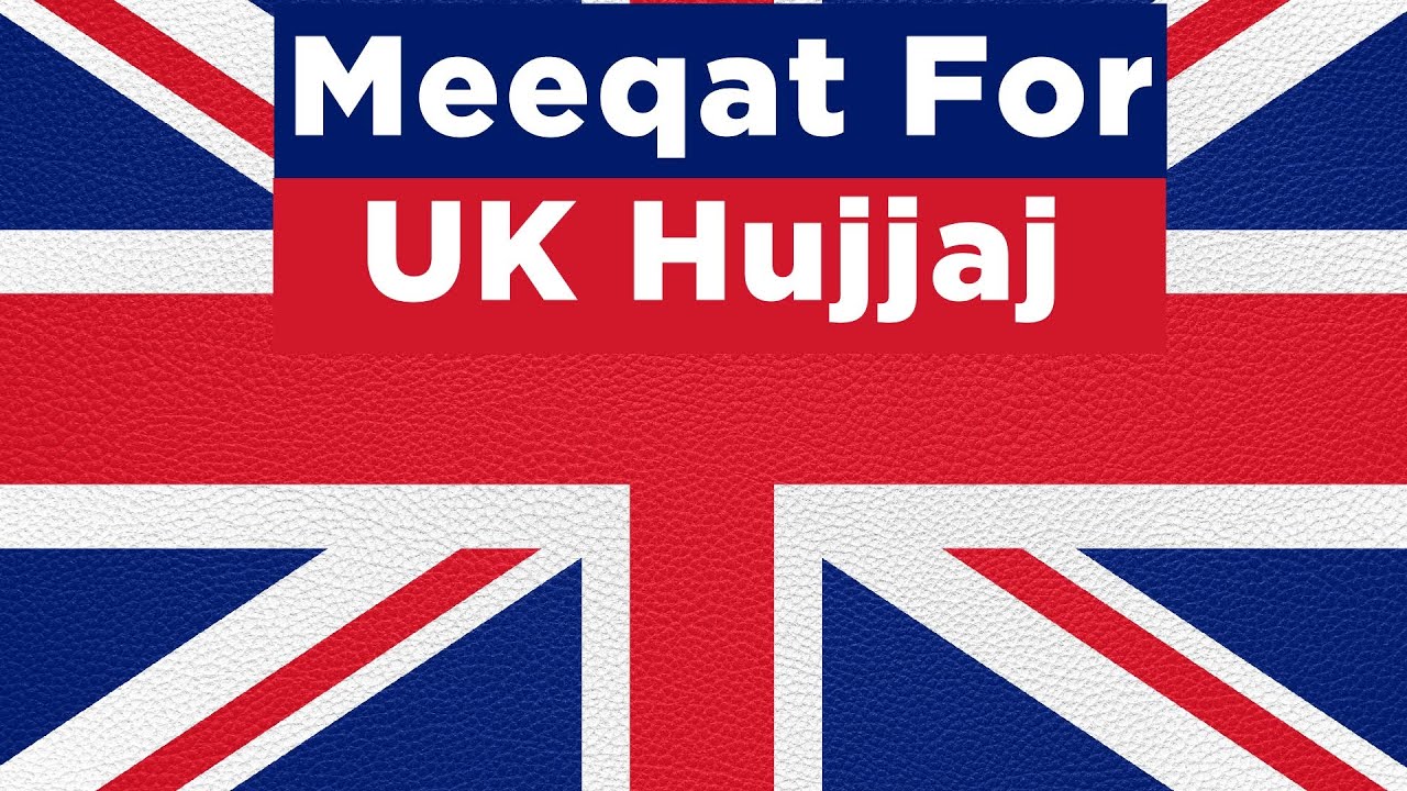 Which Meeqat is for Hujjaj from The UK