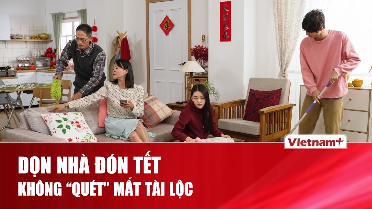 Dọn nhà đón Tết thế nào để không “quét” mất tài lộc? | VNP