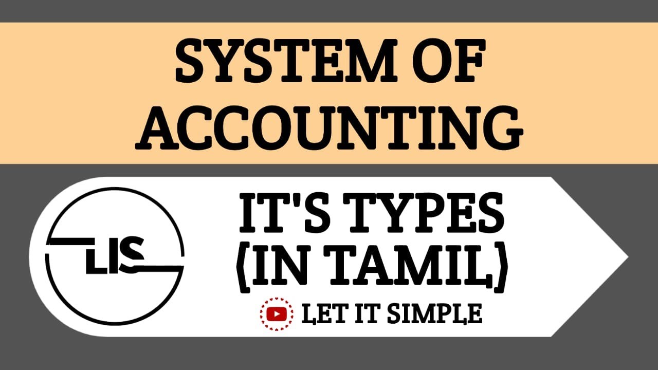 Single Entry System & Double Entry System in Accounting | Tamil | LET IT SIMPLE |