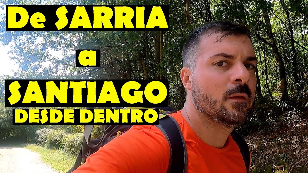 🚶‍♂️🥾CAMINO de SANTIAGO desde SARRIA (Visto desde dentro)