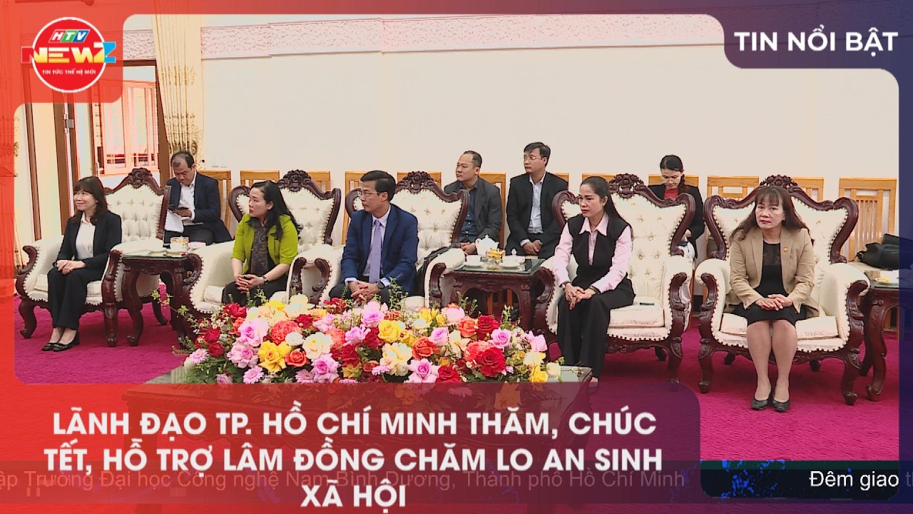 LÃNH ĐẠO TP. HỒ CHÍ MINH THĂM, CHÚC TẾT, HỖ TRỢ LÂM ĐỒNG CHĂM LO AN SINH XÃ HỘI