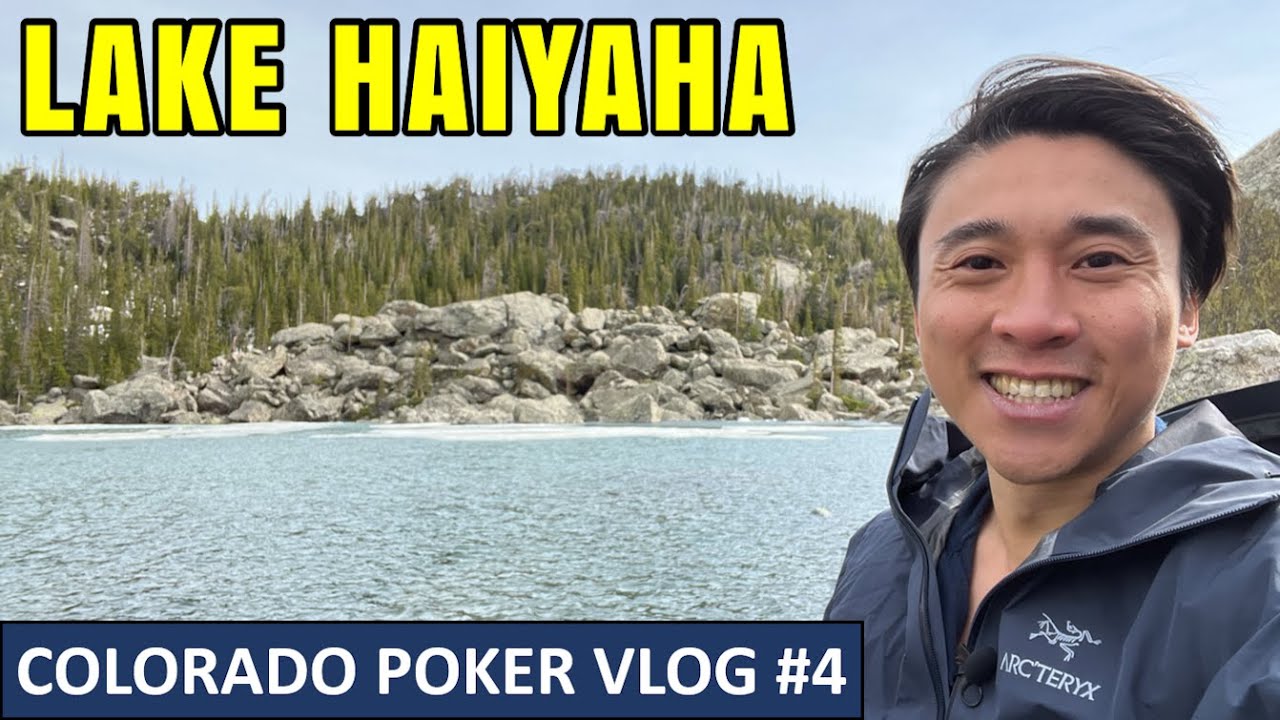 Colorado Poker Vlog #4: Lake Haiyaha