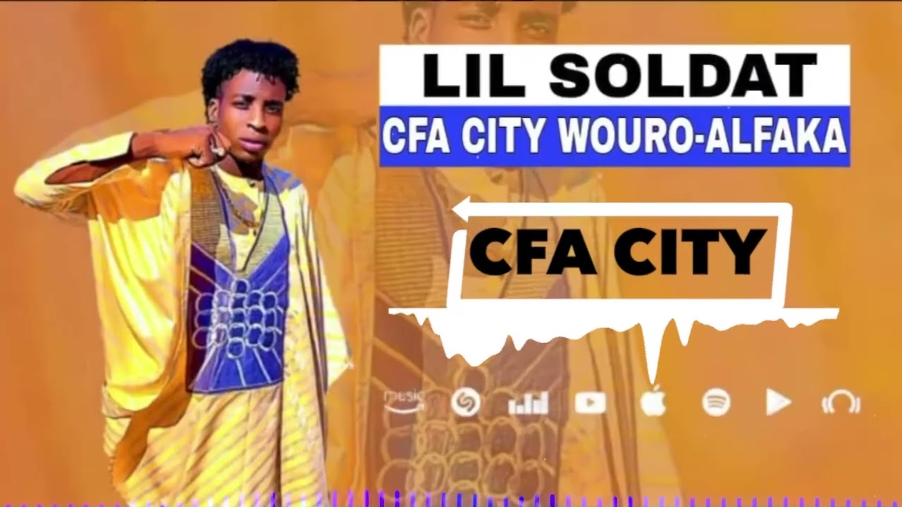 Lil Soldat __ Cfa city wouro Alfaka (son officiel