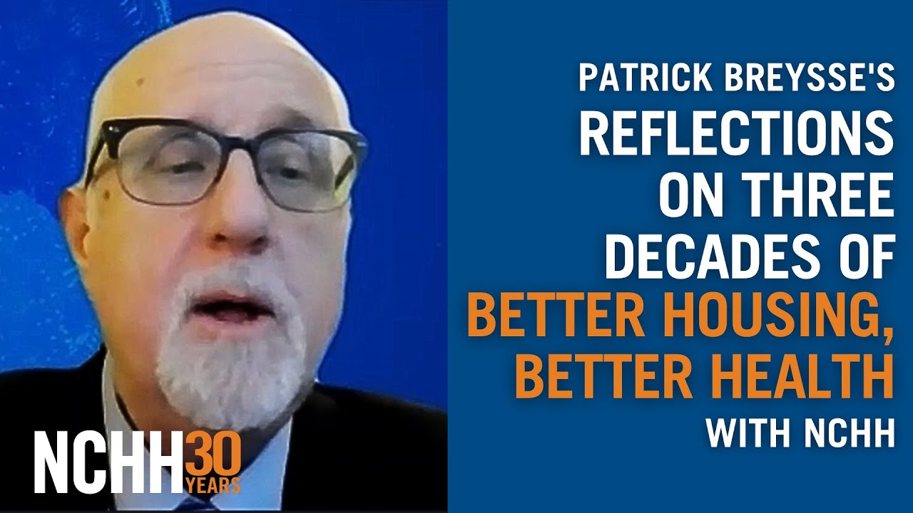 NCHH30: Pat Breysse's Reflections on Three Decades of Better Housing, Better Health