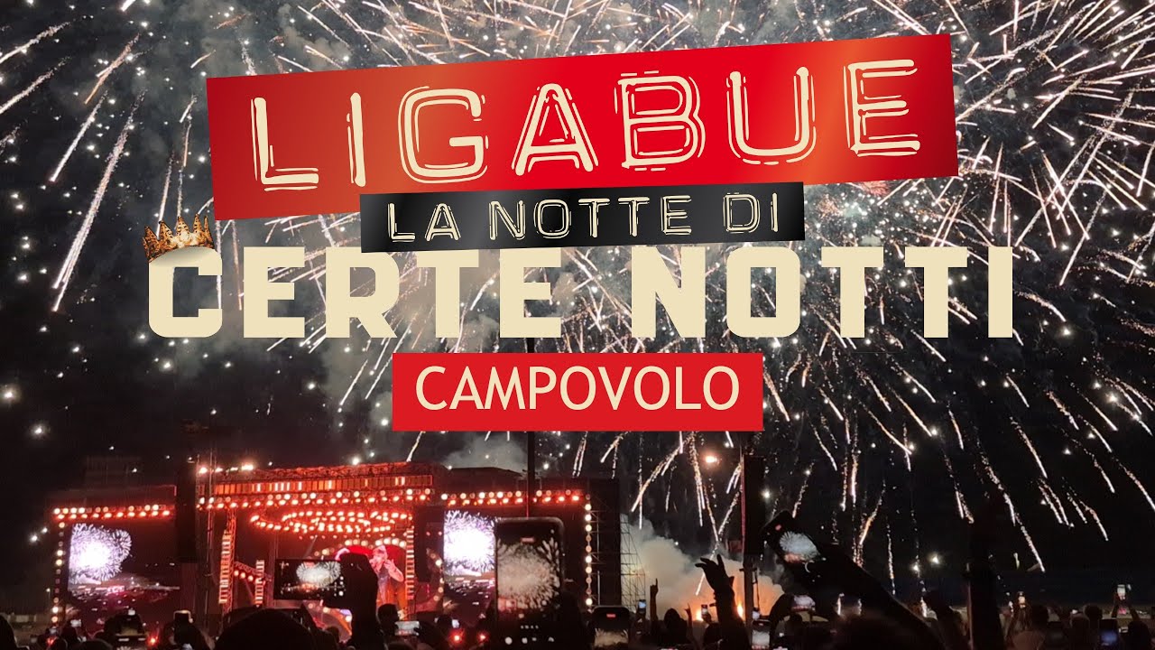 VI PORTO CON ME ALLA NOTTE DI CERTE NOTTI - LIGABUE | 21/06/2025