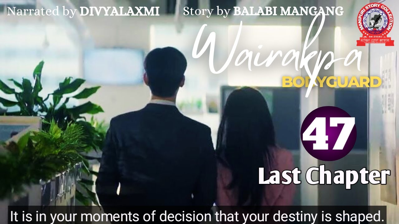 WAIRAKPA BODYGUARD (47) LAST CHAPTER -It is in your moments of decision that your destiny is shaped.