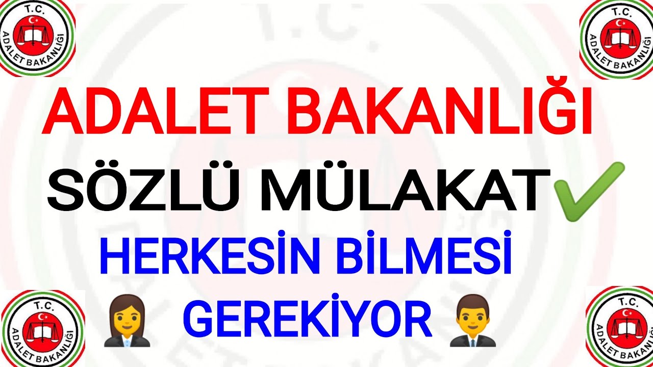 ADALET BAKANLIĞI SÖZLÜ MÜLAKAT SINAVI ESNASINDA DİKKAT EDİLMESİ GEREKEN TÜM HERŞEYE DEĞİNDİK✔️ÖNEMLİ