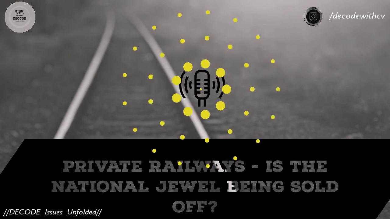 EP 5 || POLICY TALK || PRIVATE RAILWAYS - IS THE NATIONAL JEWEL BEING SOLD OFF ?