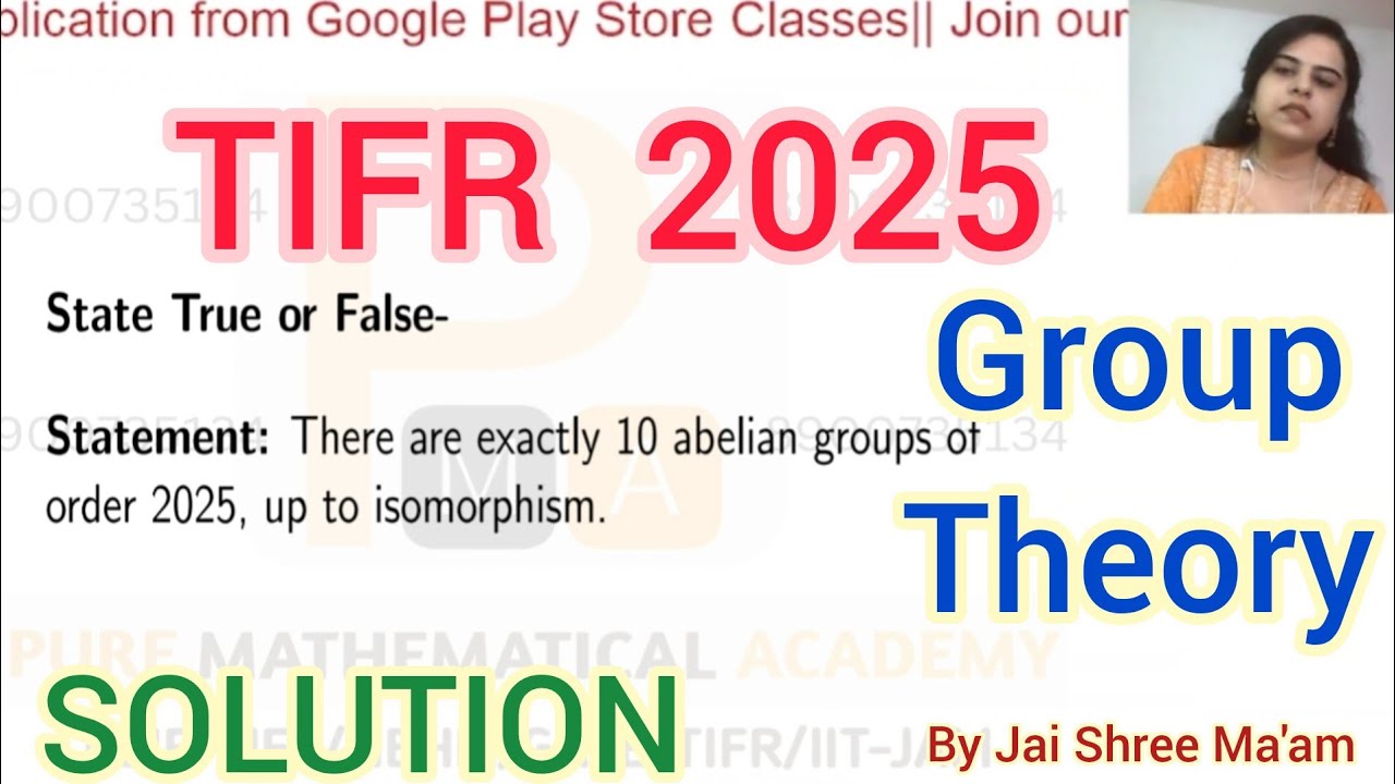 TIFR 2025 Mathematics Group Theory Solution | TIFR 2025 Maths True False Solution | Tifr 2025 Maths