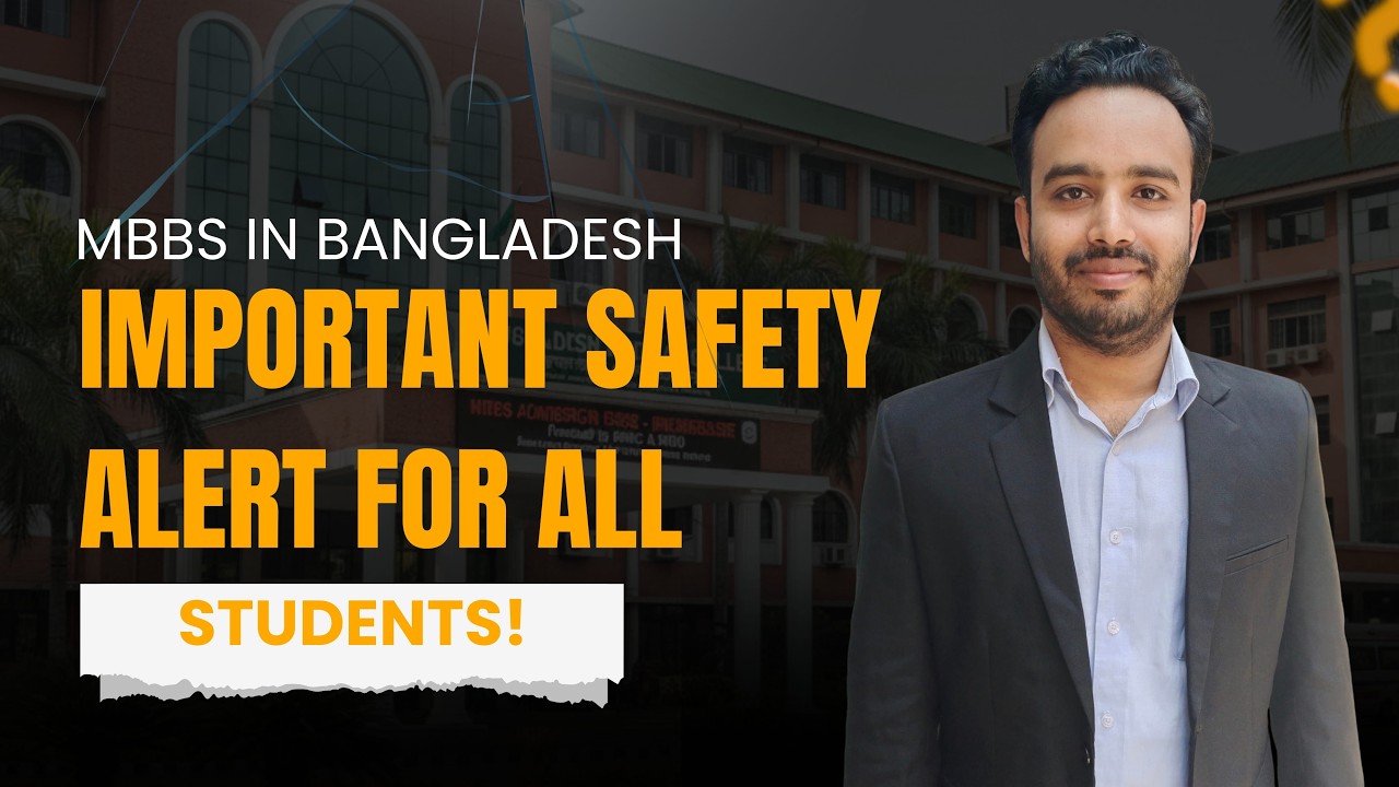 MBBS in Bangladesh: Important Safety Update for Indian Students During Elections