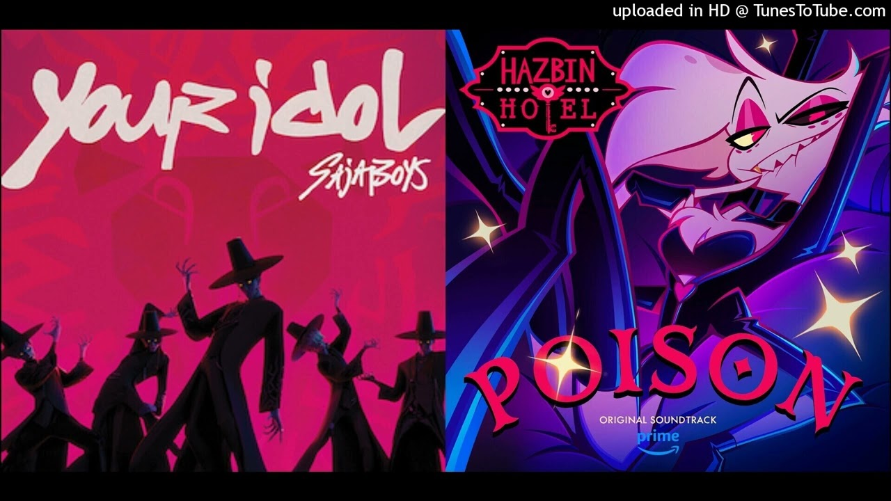 MASHUP | Your Idol x Poison (KPop Demon Hunters X Hazbin Hotel Mashup)