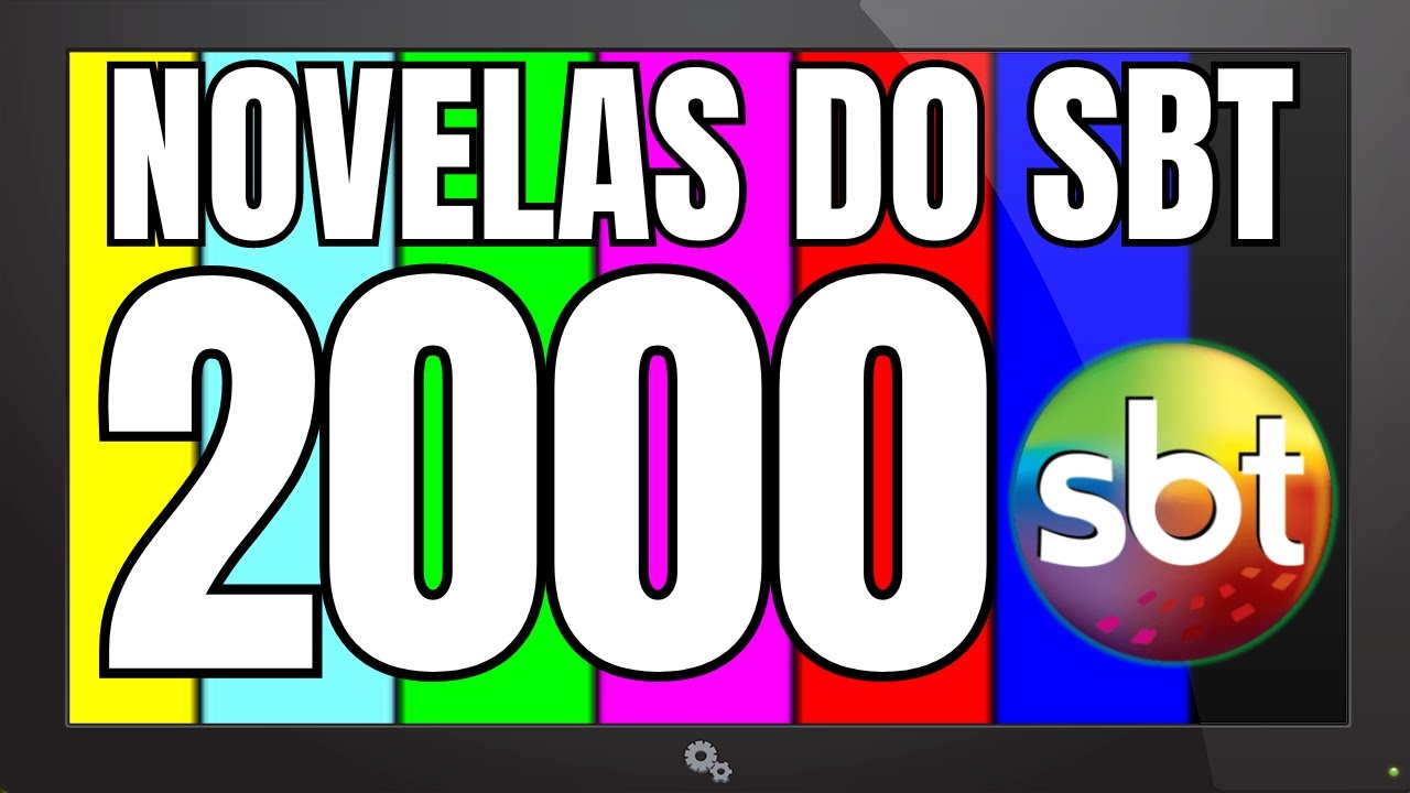 TODAS AS NOVELAS DO SBT DOS ANOS 2000