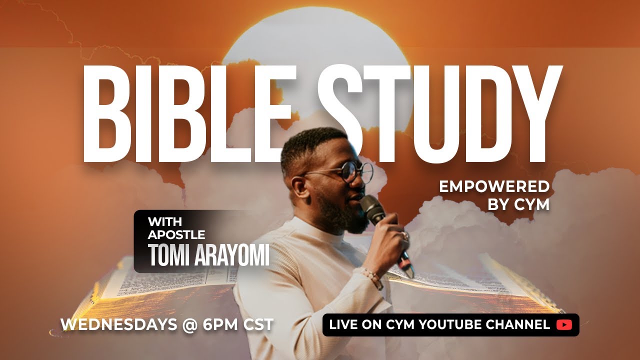 CYM BIBLE STUDY |  with Prophet Tomi Arayomi