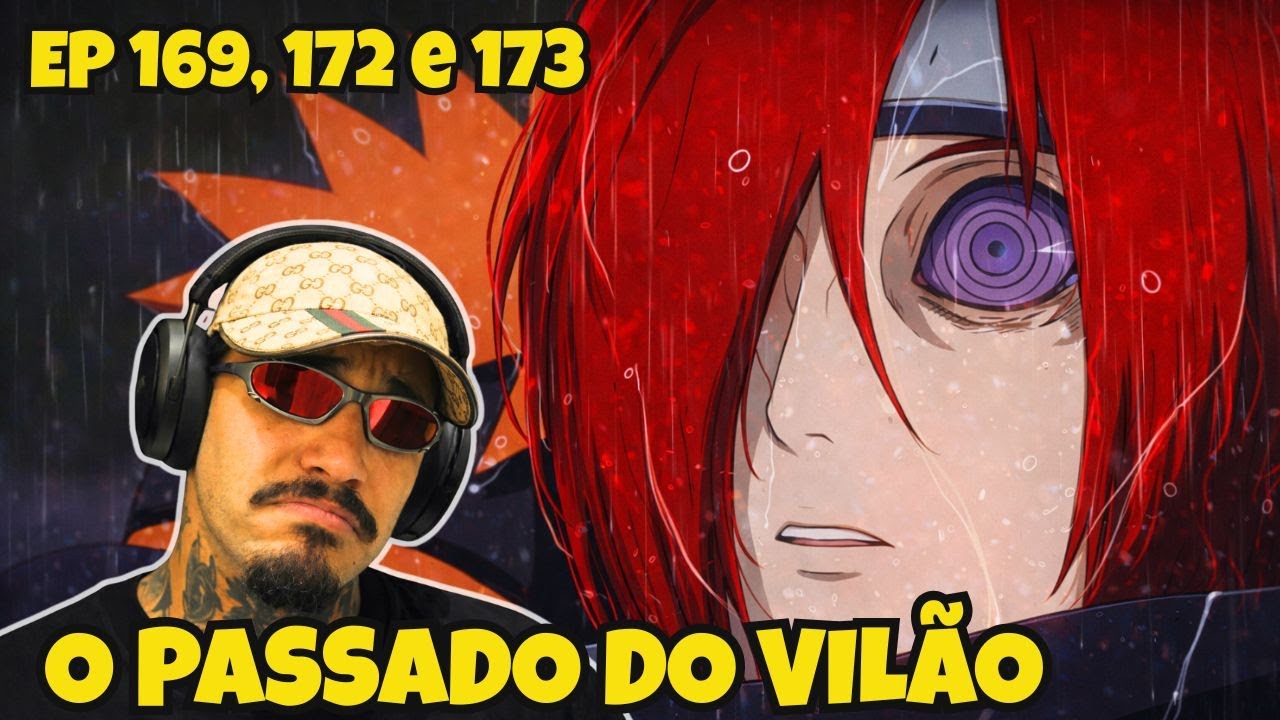 A HISTÓRIA DE NAGATO - Episódios 169, 172 e 173 - SNOPEY assistindo NARUTO SHIPPUDEN