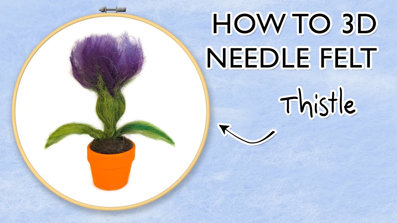 HOW TO: Felt Your Own: Thistle in Pot!