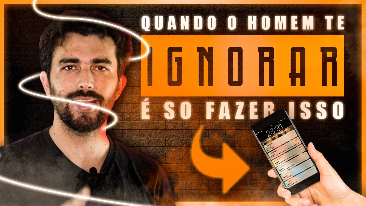 Quando O HOMEM  te ignorar E SÓ DIZER ISSO A ELE
