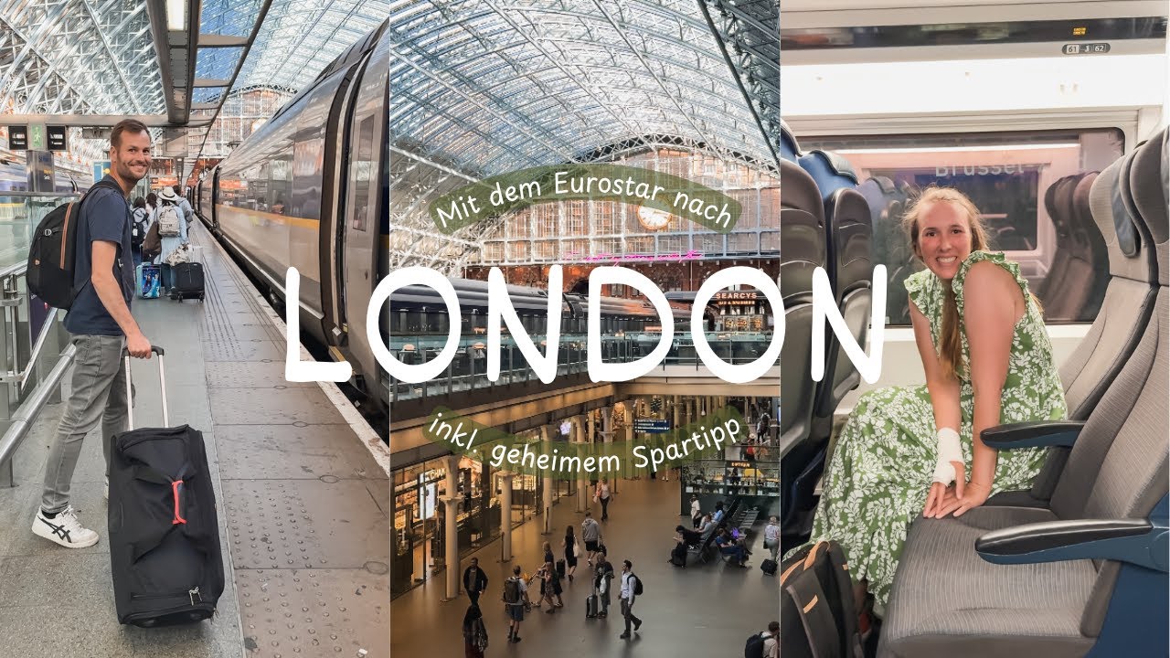 Mit dem Eurostar UNTER WASSER nach London | Bequem und günstig (?!) im Zug inkl. Spartipp 🥹