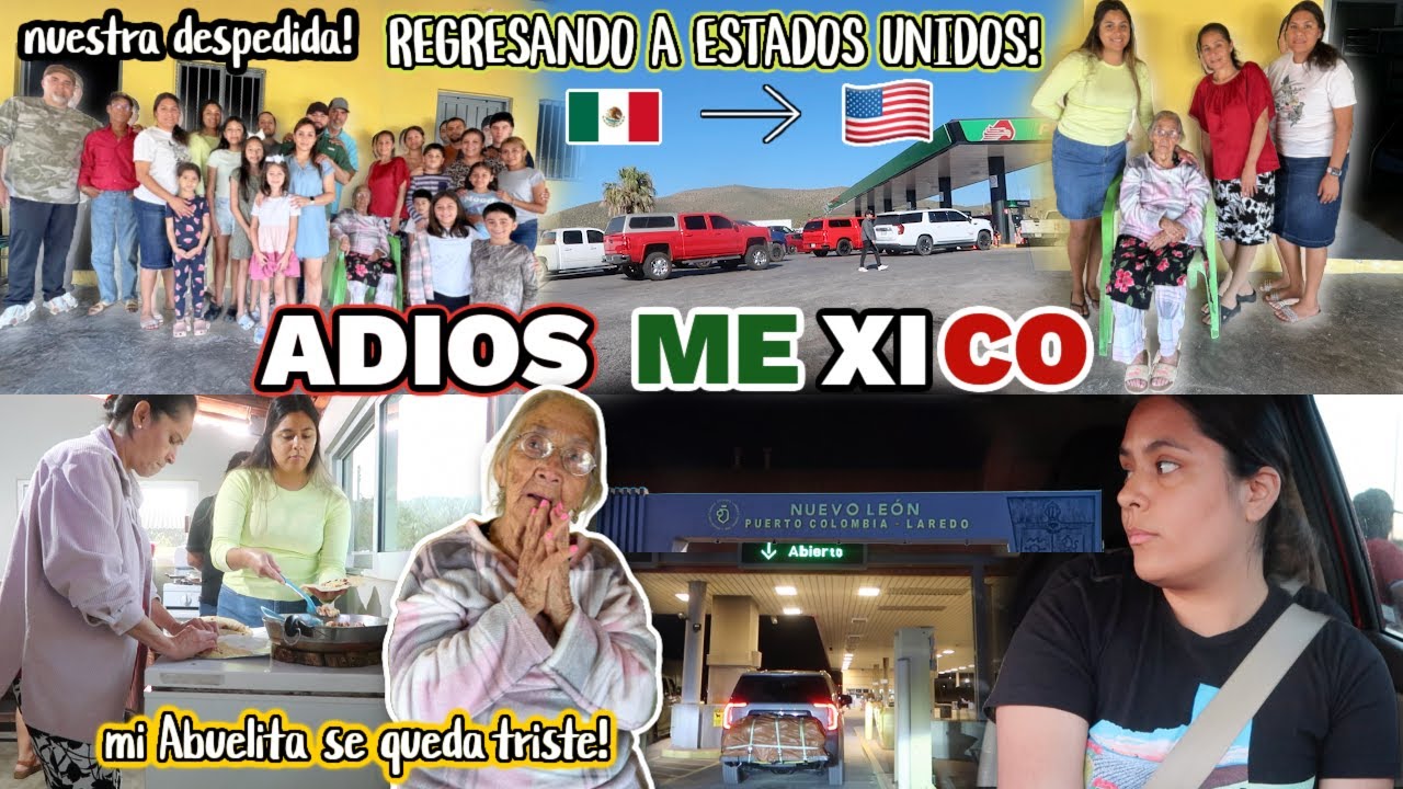 ADIÓS MÉXICO🇲🇽 NOS DESPEDIMOS DE LA FAMILIA| De Regreso a Estados Unidos ‼️Dejando Mi Familia ATRÁS*
