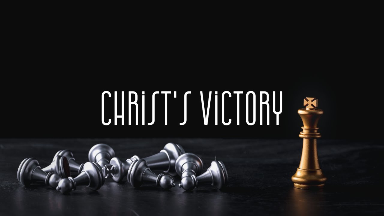 La Victoire de Christ | Christ's Victory (Ephesians 3)