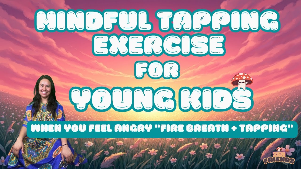 Mindful Tapping for Young Kids | When You Feel Angry "Fire Breath + Tapping"