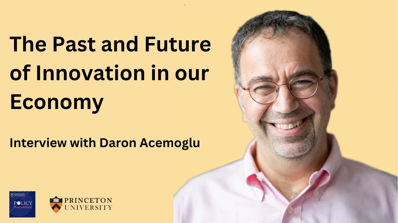 Daron Acemoglu: The Past and Future of Innovation in our Economy