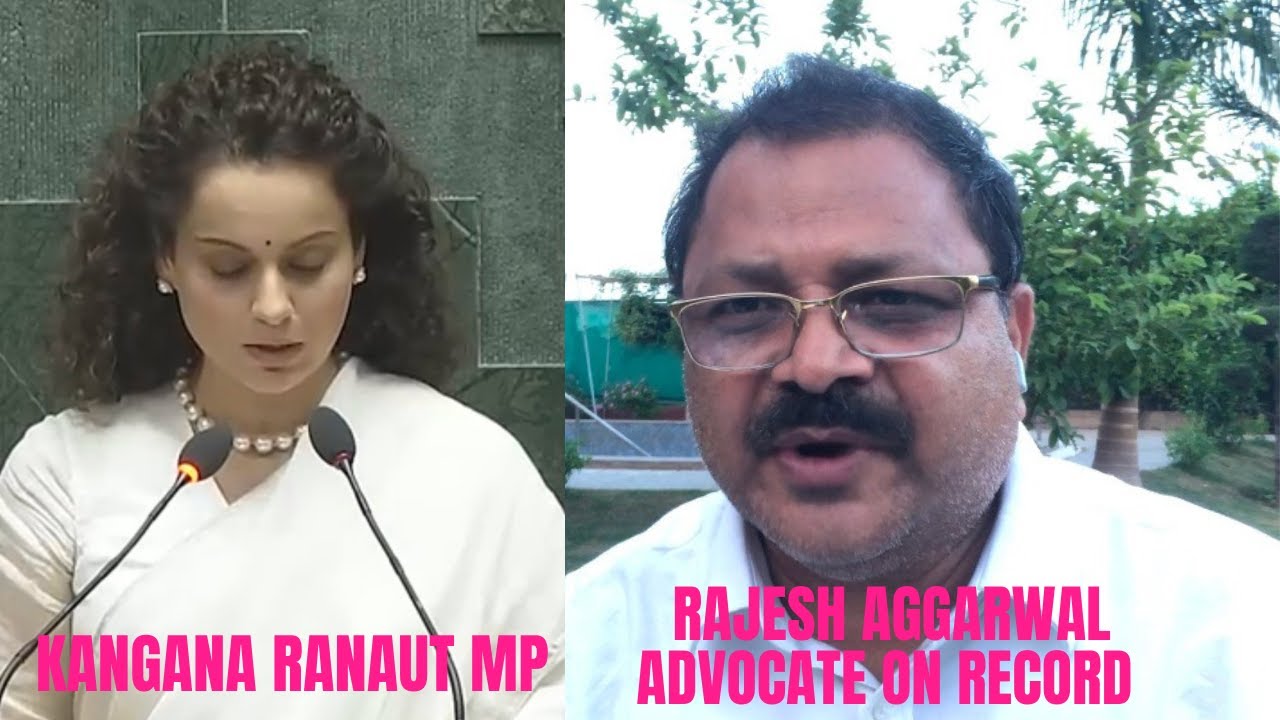 Kangna ranaut oath in parliament/ purpose and importance | #rajeshaggarwaladv