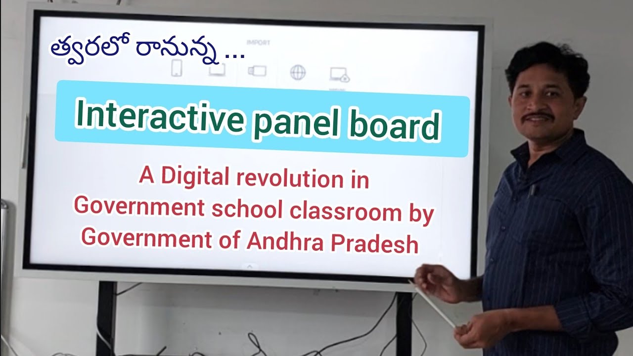 Interactive panel board - A Digital revolution in Govt classroom by Government of Andhra Pradesh