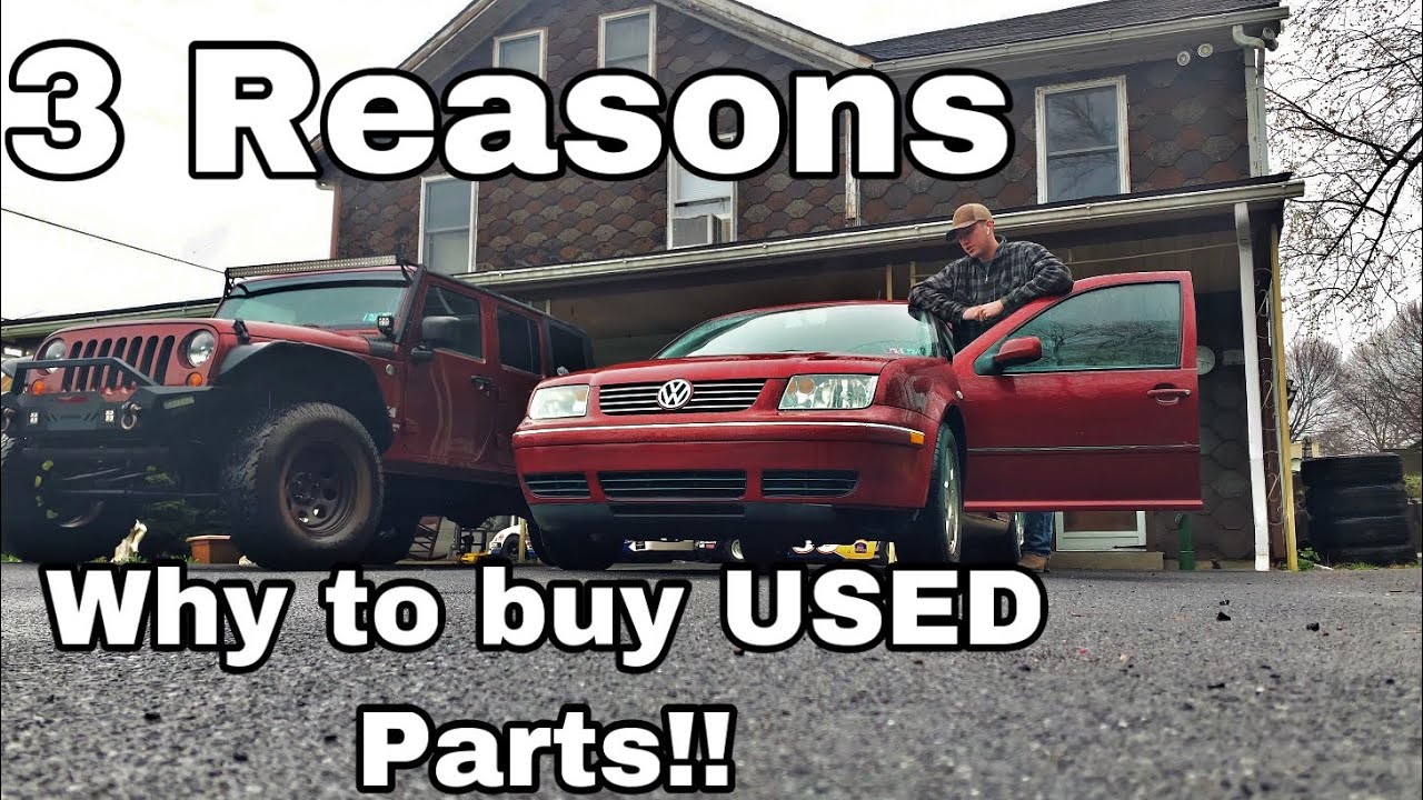 3 Reasons Why You SHOULD BUY Used Car Parts!