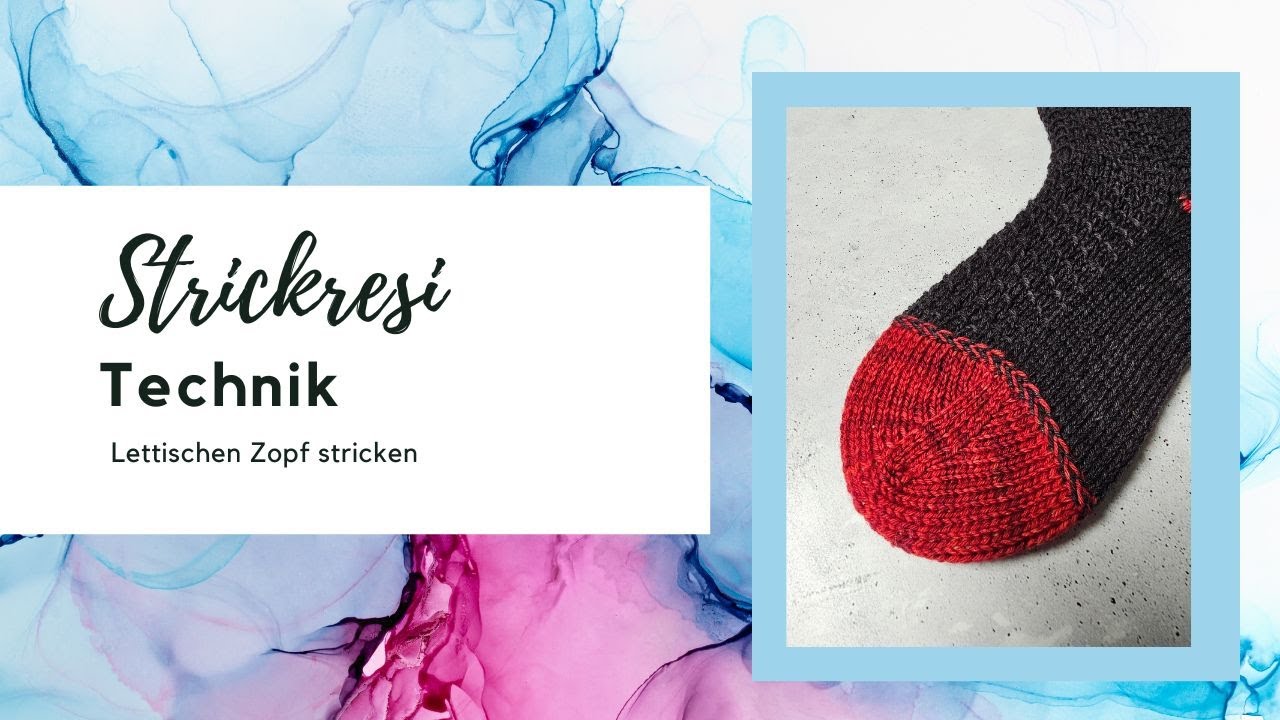Strickresis Technik - Lettischen Zopf stricken