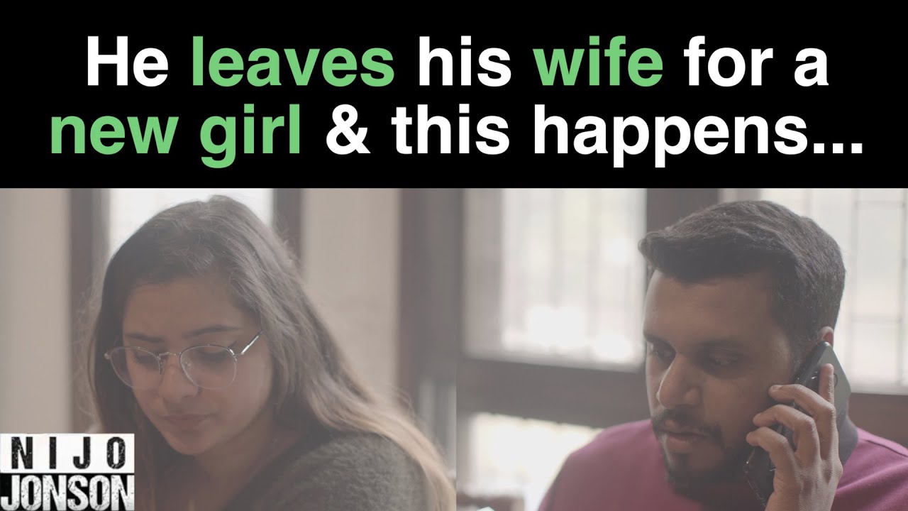 He leaves his wife for a new girl and this happens | ft. Nijo Jonson | Relationship Advice