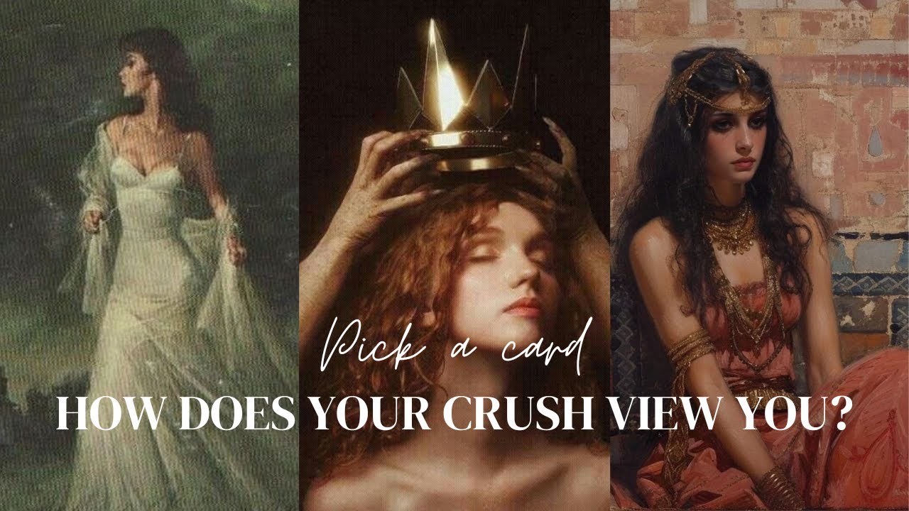 How Does Your Crush View You | pick a card