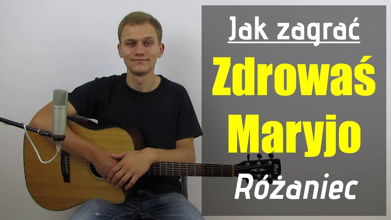#107 Jak zagrać na gitarze Zdrowaś Maryjo (Różaniec) - JakZagrac.pl