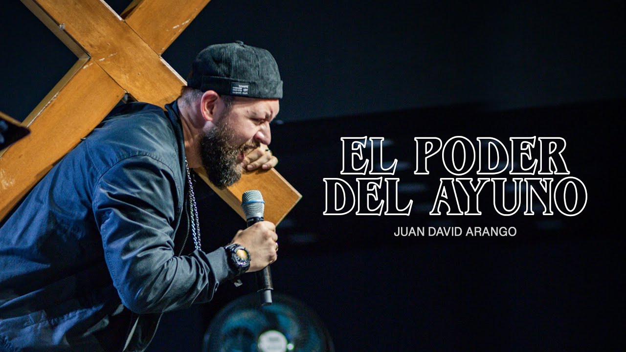 El poder del ayuno I Juan David Arango