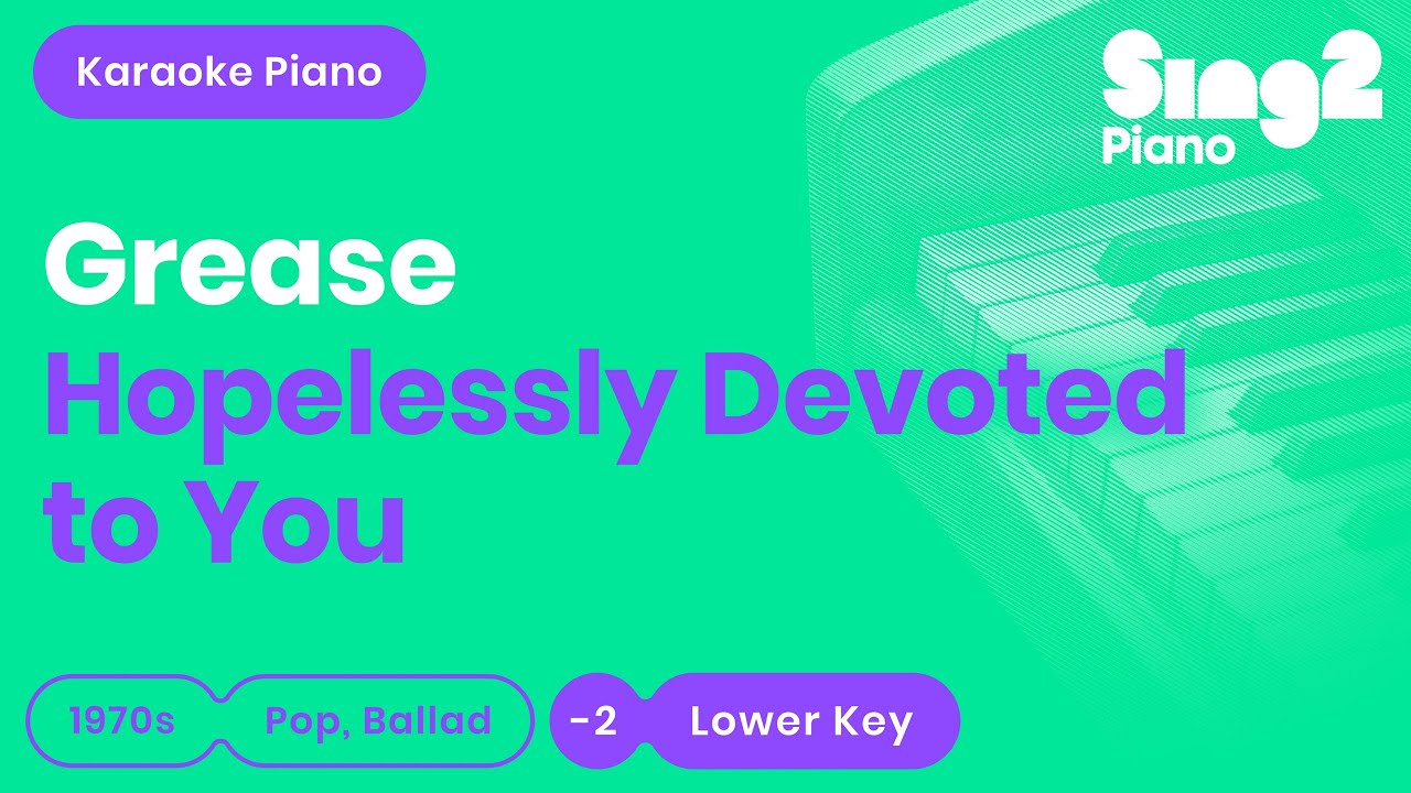 Hopelessly Devoted To You - Grease | Olivia Newton-John (Lower Key) Piano Karaoke