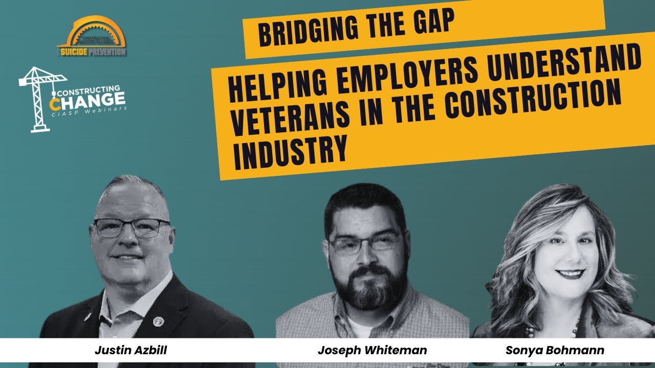 Bridging the Gap – Helping Employers Understand Veterans in the Construction Industry