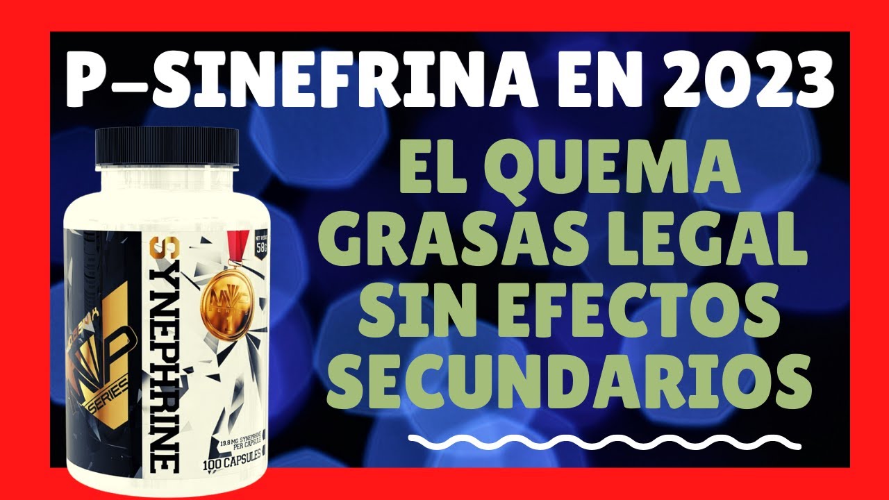 🔥 SINEFRINA - INFO y PROTOCOLOS de uso para MÁXIMA PÉRDIDA DE GRASA con la P-Sinefrina