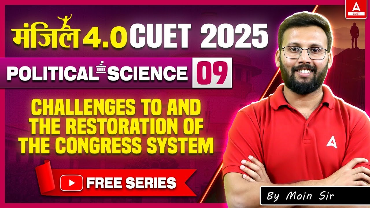 CUET 2025 Political Science | Challenges to and the Restoration of the Congress System One Shot