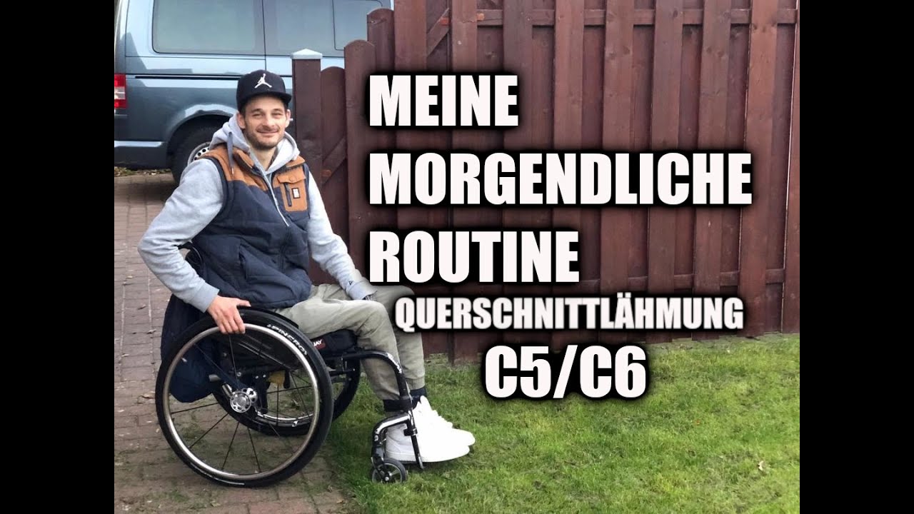 ♿️  Meine morgendliche Routine - Querschnittlähmung C5/C6