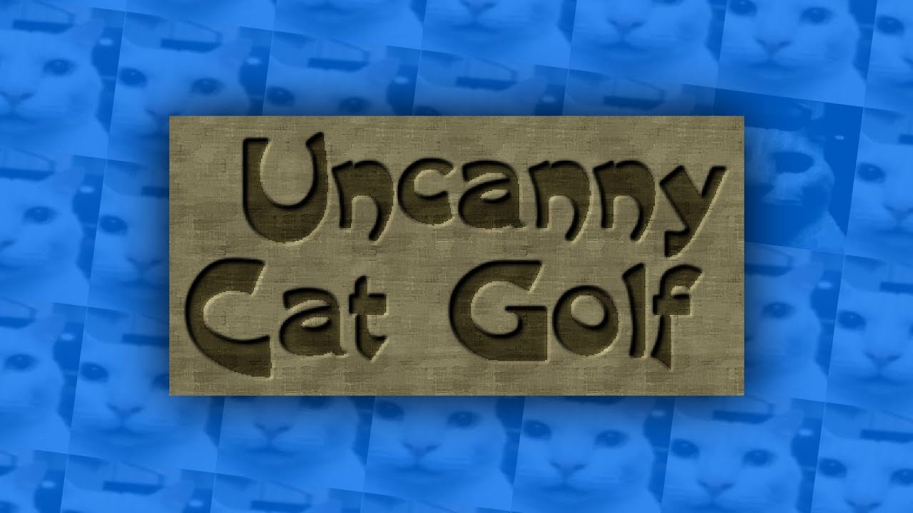 BASHMANIA!!! - Uncanny Cat Golf