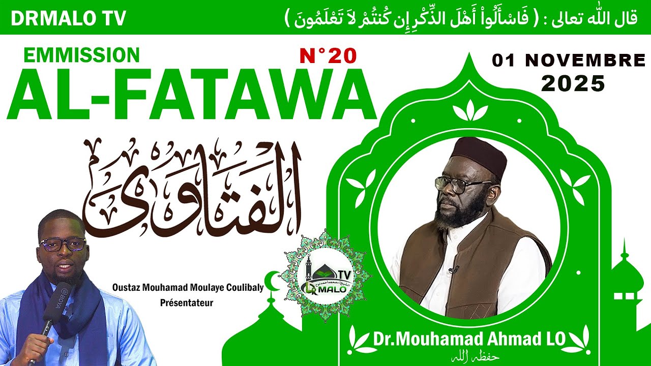 Al Fatawa Dr. Mouhammad Ahmad LÔ N°20 du 01 Novembre 2025 avec Mouhammad Moulaye Coulibaly