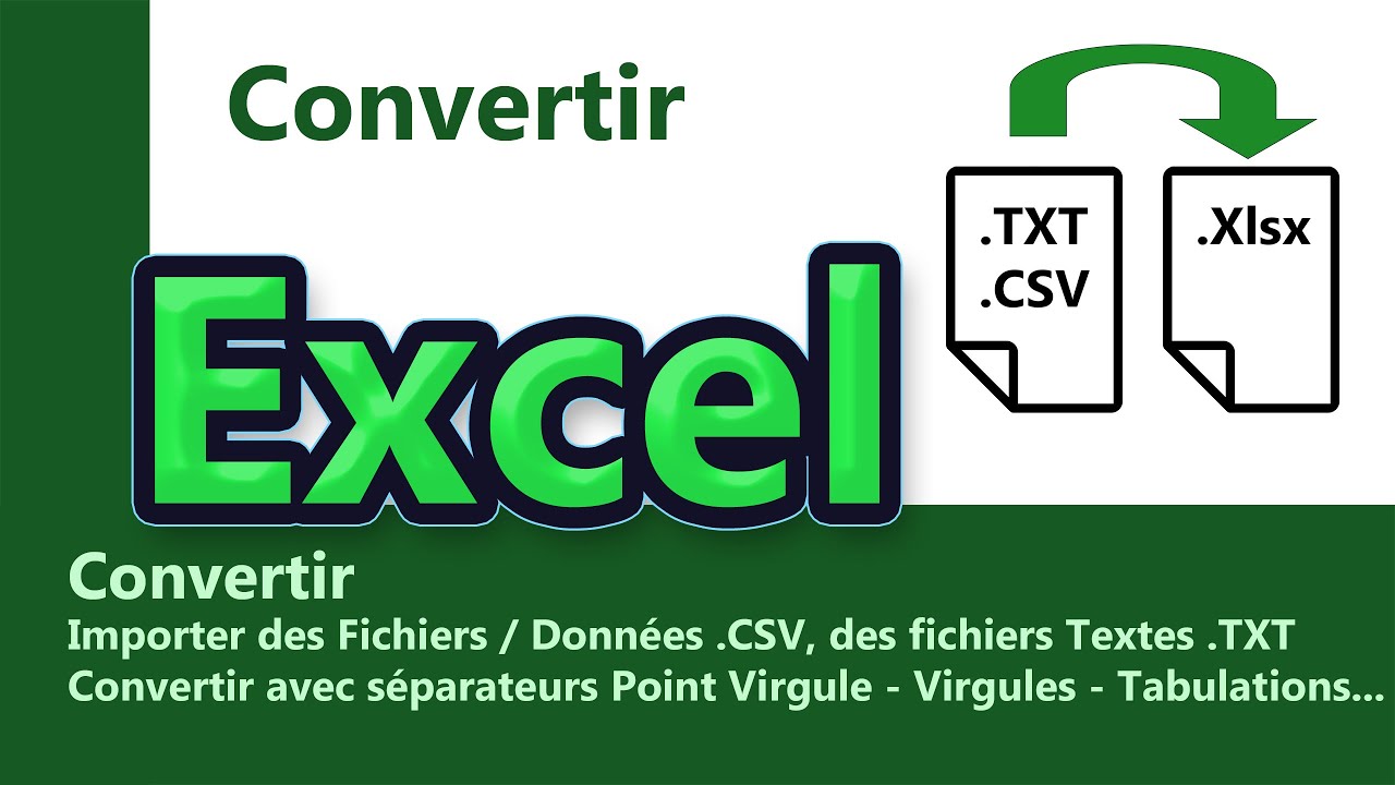 Excel - Convertir - Convertir des donn&eacute;es Csv Txt avec s&eacute;parateurs Point Virgule Tabulations