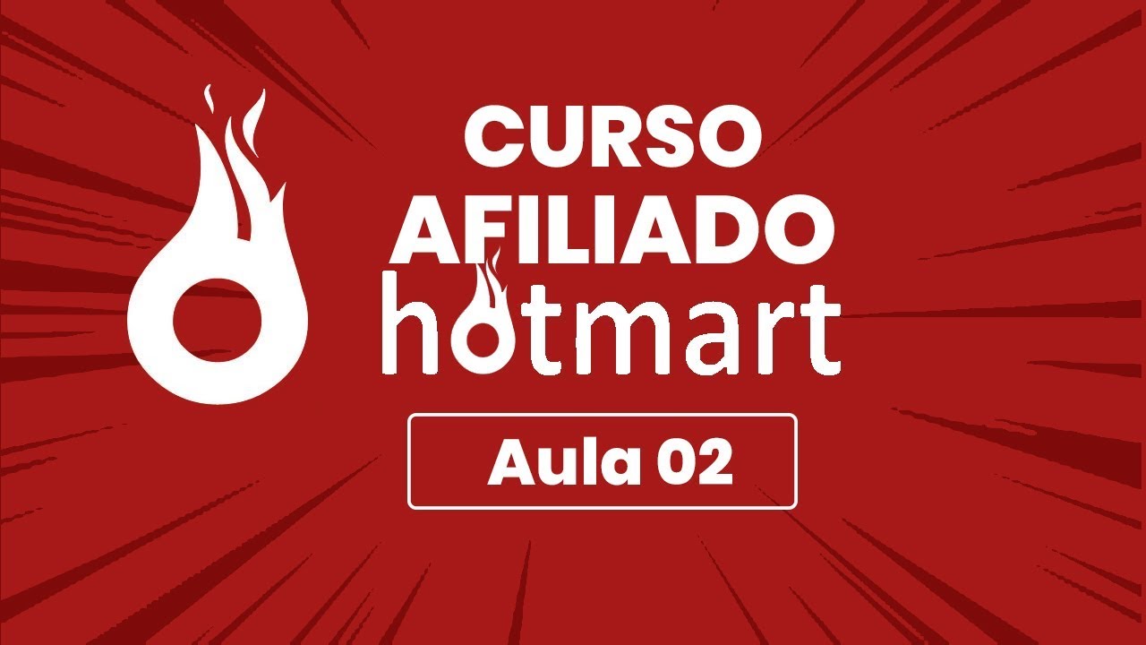 Curso Afiliado Hotmart Iniciante: Aula 02