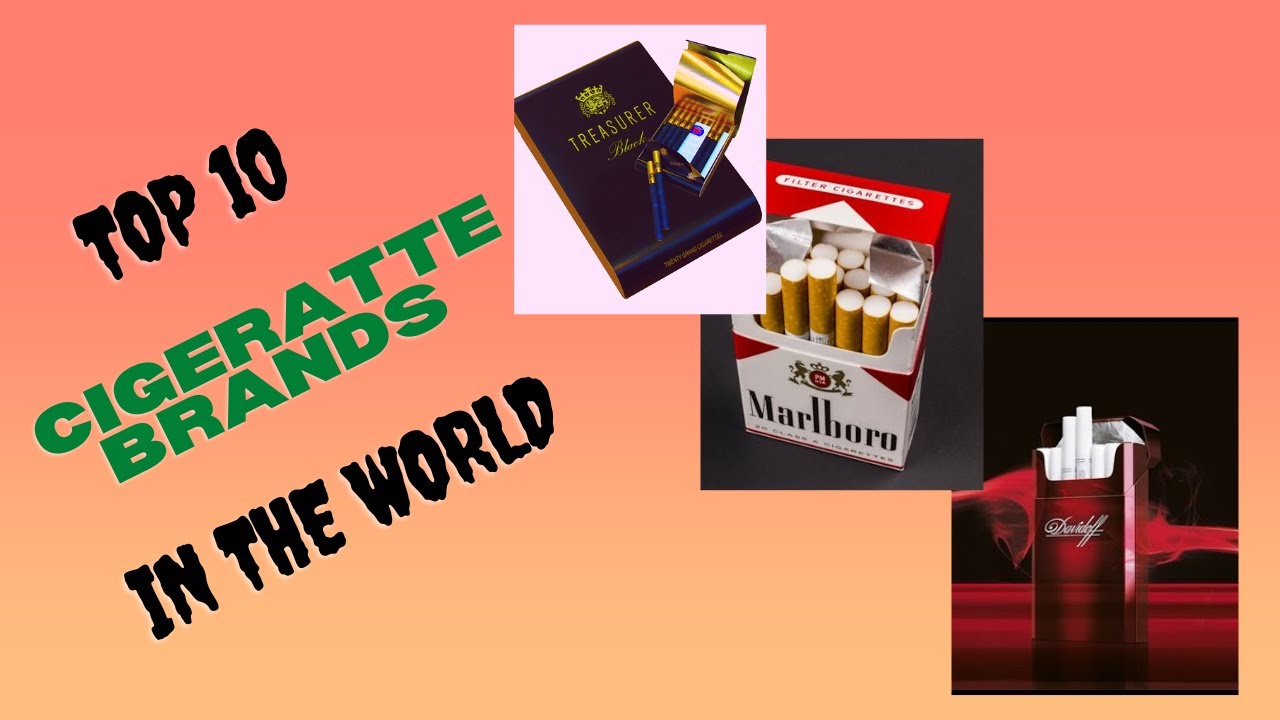 Top 10 Best Cigarette Brands in The World| Famous Cigarette Brands in the World 2022| Comparison