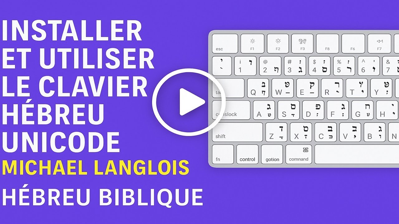 7E - Installer et utiliser le clavier hébreu Unicode de Michael Langlois – Hébreu biblique