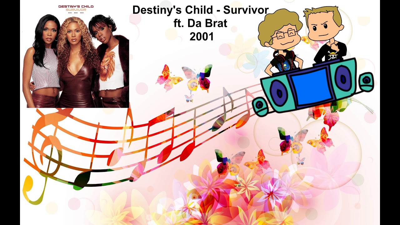Destiny's Child - Survivor ft. Da Brat ( 2001 )