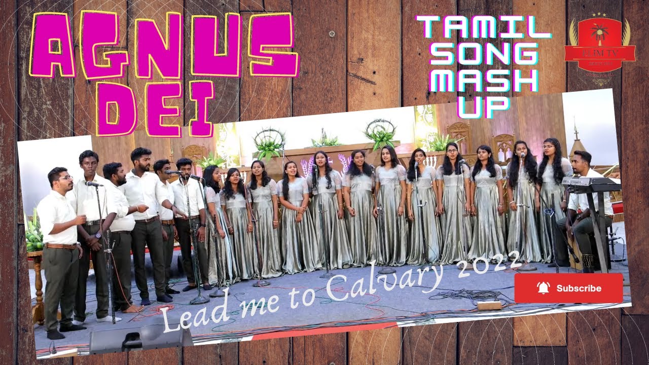 Agnus Dei Marthandam | Tamil Lenten Song Mash up | Lead me to Calvary 2022 | S.Sherin