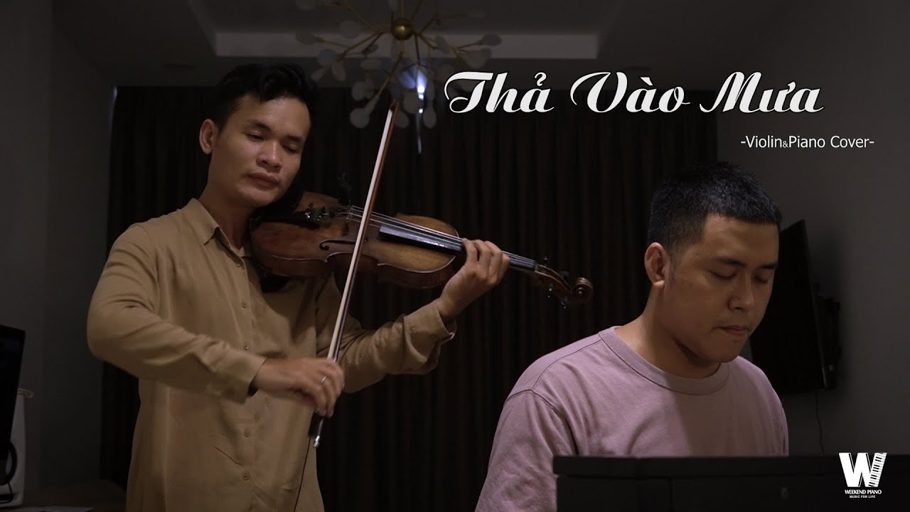 Thả Vào Mưa - Trung Quân | Piano&Violin Cover | WeekendPiano