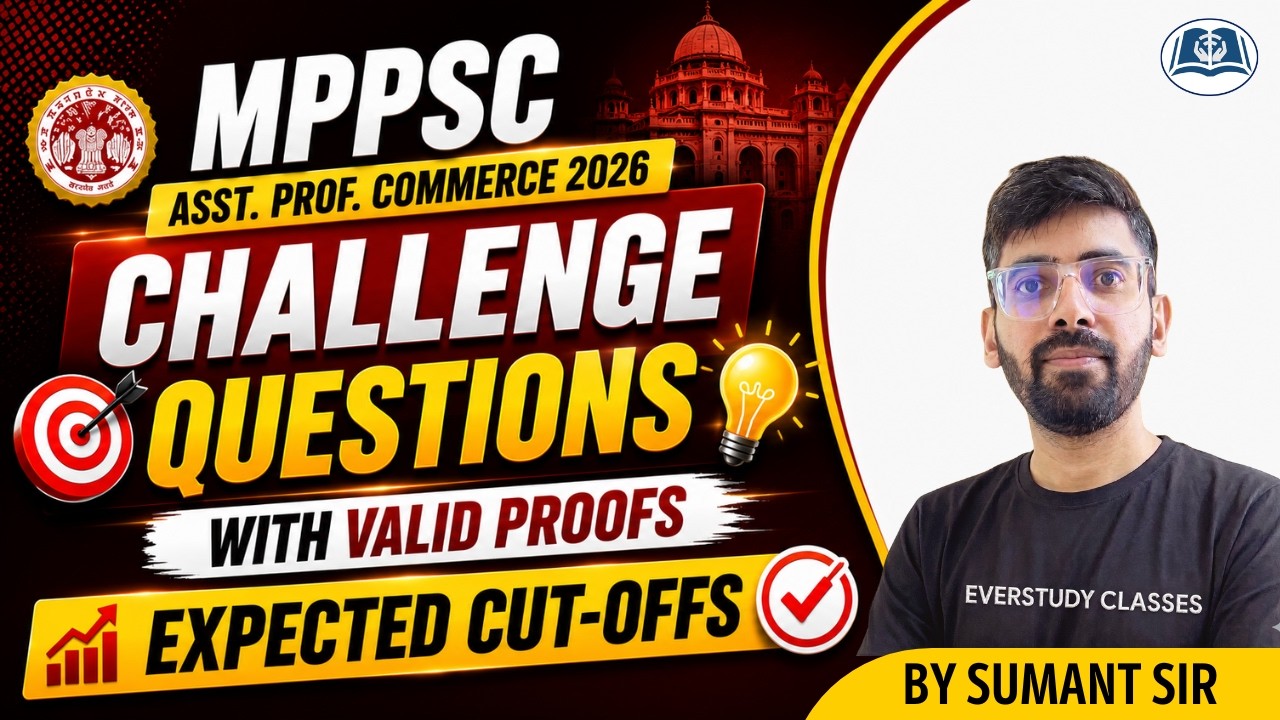 🎯Challenge Questions with Valid Proofs | MPPSC Asst. Prof. 2026 | Commerce | Expected Cut-Offs